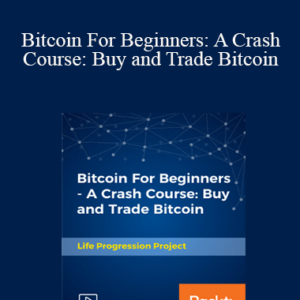 Packt, Life Progression Project – Bitcoin For Beginners: A Crash Course: Buy and Trade Bitcoin