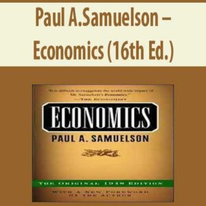 Paul A.Samuelson – Economics (16th Ed.)
