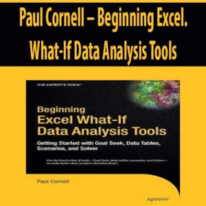 Paul Cornell – Beginning Excel. What-If Data Analysis Tools