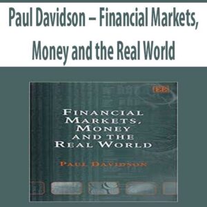 Paul Davidson – Financial Markets, Money and the Real World