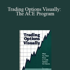 Paul Forchione – Trading Options Visually: The ACE Program