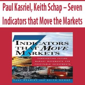 Paul Kasriel, Keith Schap – Seven Indicators that Move the Markets