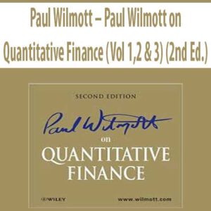 Paul Wilmott – Paul Wilmott on Quantitative Finance (Vol 1,2 & 3) (2nd Ed.)
