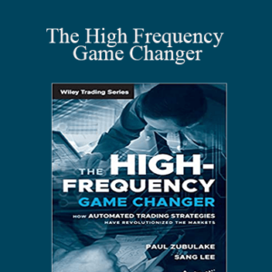 Paul Zubulake, Sang Lee – The High Frequency Game Changer