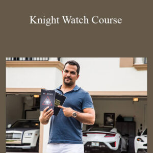 Pejman Ghadimi – Knight Watch Course