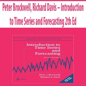 Peter Brockwell, Richard Davis – Introduction to Time Series and Forecasting 2th Ed