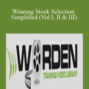 Peter Worden – Winning Stock Selection Simplified (Vol I, II & III)
