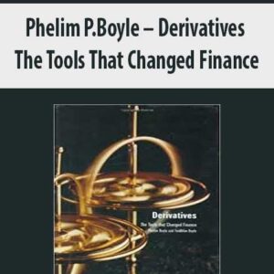 Phelim P.Boyle – Derivatives The Tools That Changed Finance