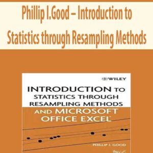 Phillip I.Good – Introduction to Statistics through Resampling Methods