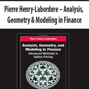 Pierre Henry-Labordere – Analysis, Geometry & Modeling in Finance