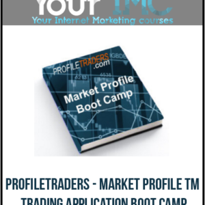 Profiletraders – Market Profile TM Trading Application Boot Camp