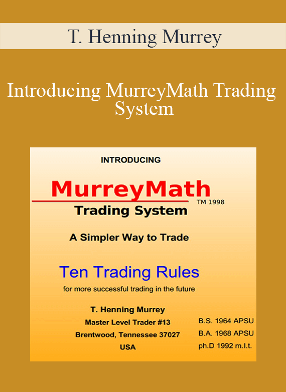 T. Henning Murrey – Introducing MurreyMath Trading System - CoursesBlock