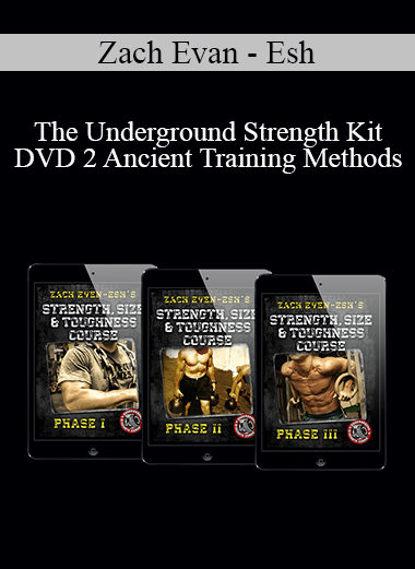 Zach Evan – Esh – The Underground Strength Kit DVD 2 Ancient Training ...