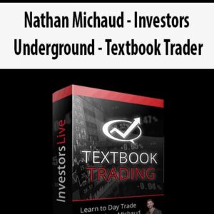 Nathan Michaud – Investors Underground – Textbook Trader