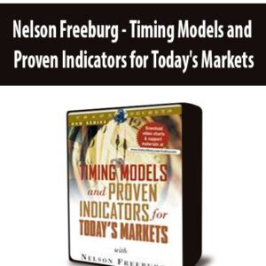 Nelson Freeburg – Timing Models and Proven Indicators for Today’s Markets
