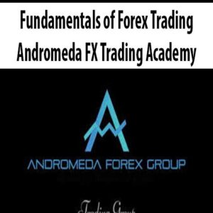 Fundamentals of Forex Trading – Andromeda FX Trading Academy