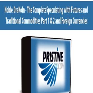 Noble DraKoln – The CompleteSpeculating with Futures and Traditional Commodities Part 1 & 2 and Foreign Currencies