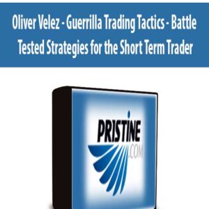 Oliver Velez – Guerrilla Trading Tactics – Battle Tested Strategies for the Short Term Trader