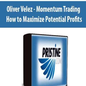 Oliver Velez – Momentum Trading – How to Maximize Potential Profits