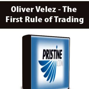Oliver Velez – The First Rule of Trading