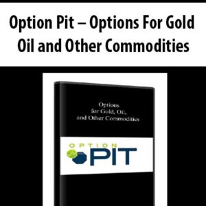 Option Pit – Options For Gold, Oil and Other Commodities