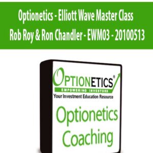 Optionetics – Elliott Wave Master Class – Rob Roy & Ron Chandler – EWM03 – 20100513
