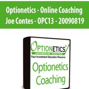 Optionetics – Online Coaching – Joe Contes – OPC13 – 20090819