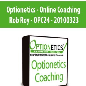 Optionetics – Online Coaching – Rob Roy – OPC24 – 20100323