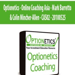 Optionetics – Online Coaching Asia – Mark Barretto & Colin Mincher-Allen – CAS02 – 20100525