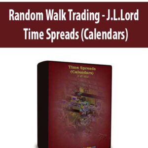 Random Walk Trading – J.L.Lord – Time Spreads (Calendars)