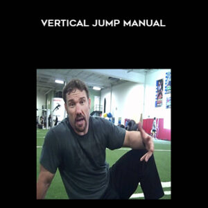Joe Defranco ft Martin Rooney – Vertical Jump Manual