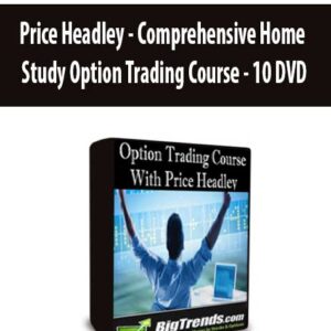 Price Headley – Comprehensive Home Study Option Trading Course – 10 DVD