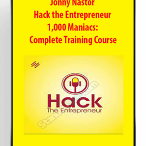 [Download Now] Jonny Nastor – Hack the Entrepreneur – 1,000 Maniacs: Complete Training Course
