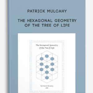 Patrick Mulcahy – The Hexagonal Geometry of the Tree of Life