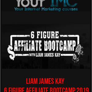 [Download Now] Liam James Kay – 6 Figure Affiliate Bootcamp 2019